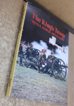 Paperback The King's Troop: Royal Horse Artillery Book