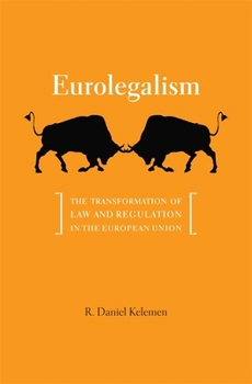 Eurolegalism: The Transformation of Law and Regulation in the European Union