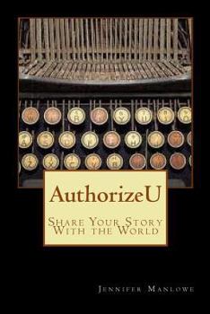 Paperback AuthorizeU: Share Your Story with the World Book