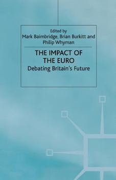 Paperback The Impact of the Euro: Debating Britain's Future Book