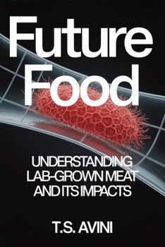 Paperback Future Food: Understanding Lab-Grown Meat and Its Impacts Book