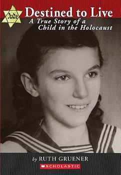 Paperback Destined to Live: A True Story of a Child in the Holocaust Book