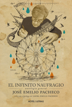 Paperback El Infinito Naufragio: Antología de José Emilio Pacheco [Spanish] Book