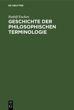 Hardcover Geschichte Der Philosophischen Terminologie: Im Umriss Dargestellt [German] Book