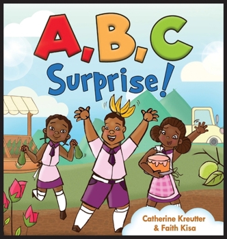 Hardcover A, B, C, Surprise!: In Uganda! Book