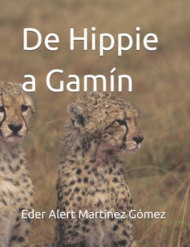 Paperback De Hippie a Gamín [Spanish] Book