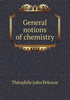 Paperback General notions of chemistry Book