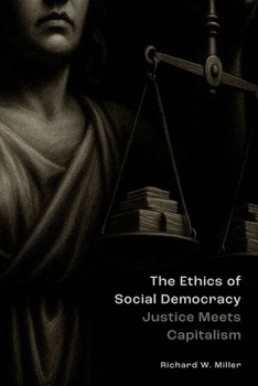 Hardcover The Ethics of Social Democracy: Justice Meets Capitalism Book