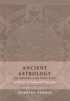 Paperback Ancient Astrology in Theory and Practice: A Manual of Traditional Techniques, Volume I: Assessing Planetary Condition Book