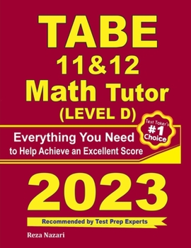 Paperback TABE 11 & 12 Math Tutor: Everything You Need to Help Achieve an Excellent Score Book