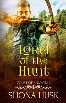 Lord of the Hunt - Book #2 of the Annwyn