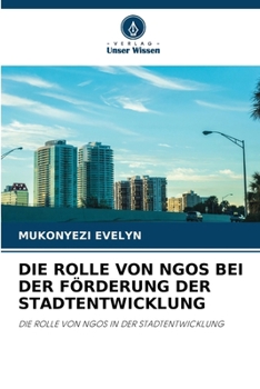 Paperback Die Rolle Von Ngos Bei Der Förderung Der Stadtentwicklung [German] Book