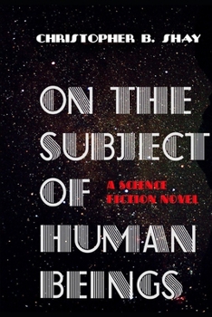 Paperback On the Subject of Human Beings: A Science Fiction Novel Book