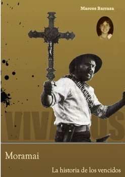 Paperback Morami La historia de los vencidos [Spanish] Book