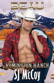 Beau - Book #4 of the Remington Ranch