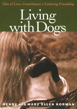 Paperback Living with Dogs: Tales of Love, Commitment, and Enduring Friendship Book