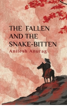 Paperback The Fallen and the Snake-Bitten Book