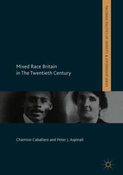 Hardcover Mixed Race Britain in the Twentieth Century Book