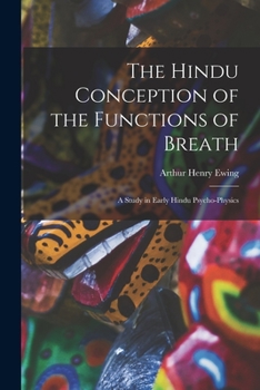 Paperback The Hindu Conception of the Functions of Breath: A Study in Early Hindu Psycho-Physics Book