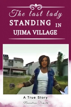 Paperback The Last Lady Standing in Ujima Village: A True Story Book