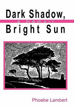 Paperback Dark Shadow, Bright Sun: A Memoir Book