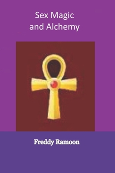 Paperback Sex Magic and Alchemy Book