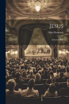 Paperback Jesus: A Passion Play Book