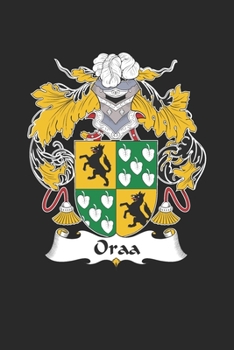 Paperback Oraa: Oraa Coat of Arms and Family Crest Notebook Journal (6 x 9 - 100 pages) Book