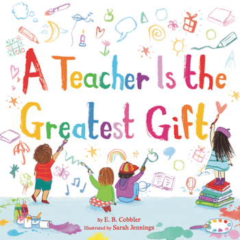 Hardcover A Teacher Is the Greatest Gift Book