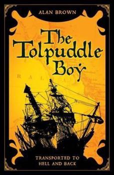 Paperback Tolpuddle Boy: Transported to Hell and Back Book