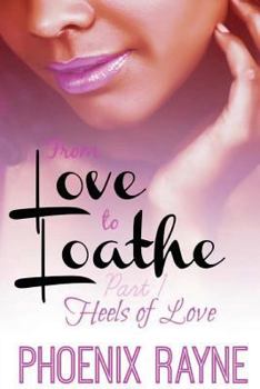 Paperback From Love to Loathe: Heels of Love Book