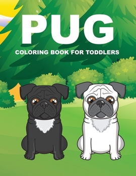Paperback Pug Coloring book For Toddlers Book