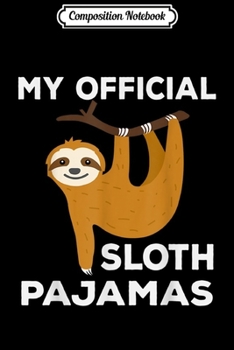 Composition Notebook: My Summer Vacation Everyday Sloth Pajamas PJs  Journal/Notebook Blank Lined Ruled 6x9 100 Pages