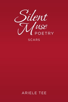 Paperback Silent Muse Poetry: Scars Book