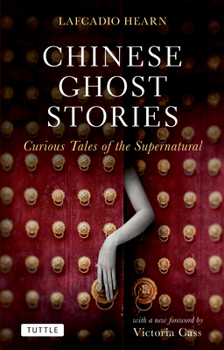 Paperback Chinese Ghost Stories: Curious Tales of the Supernatural Book