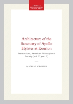 Architecture of the Sanctuary of Apollo Hylates at Kourion: Transactions, American Philosophical Society (vol. 57, part 5) (Transactions of the American Philosophical Society)