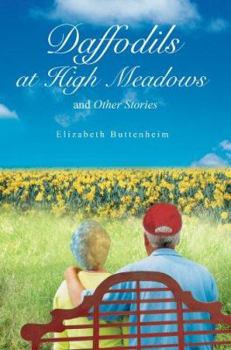 Paperback Daffodils at High Meadows: and Other Stories Book