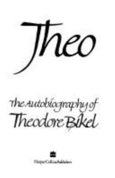 Hardcover Theo: The Autobiography of Theodore Bikel Book