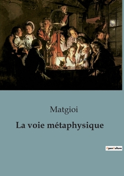 Paperback La voie métaphysique [French] Book