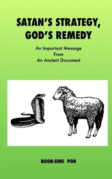 Paperback Satan's Strategy, God's Remedy: An Important Message From An Ancient Document Book