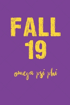 Fall 19 Omega Psi Phi: Journal 6x9: gift for a frat brother; Gift for brotherhood or future bro; Motivational and Inspirational