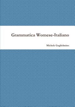 Paperback Grammatica Womese-Italiano [Italian] Book