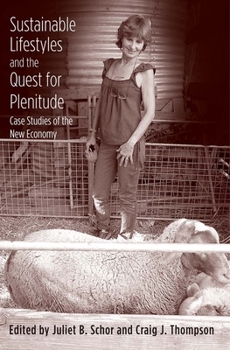 Paperback Sustainable Lifestyles and the Quest for Plenitude: Case Studies of the New Economy Book