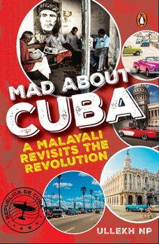 Paperback Mad about Cuba: A Malayali Revisits the Revolution Book