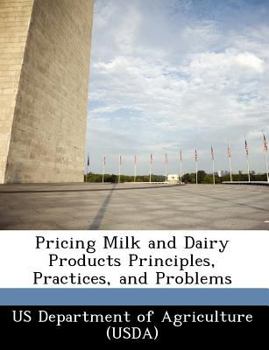 Paperback Pricing Milk and Dairy Products Principles, Practices, and Problems Book