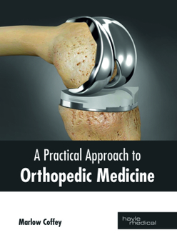 Hardcover A Practical Approach to Orthopedic Medicine Book