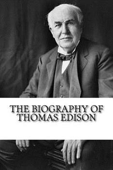 Paperback The Biography of Thomas Edison Book