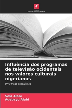 Paperback Influência dos programas de televisão ocidentais nos valores culturais nigerianos [Portuguese] Book