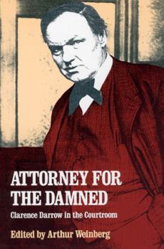 Paperback Attorney for the Damned: Clarence Darrow in the Courtroom Book