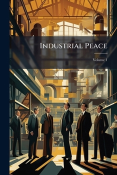Paperback Industrial Peace; Volume 1 Book